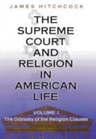 The Supreme Court and Religion in American Life: Volume I, The Odyssey of the Religion Clauses 0691116962 Book Cover