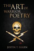 The Art Of Warrior Poetry: Full Color Edition 1796576298 Book Cover