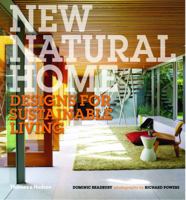 New Natural Home: Designs for Sustainable Living 0500515611 Book Cover