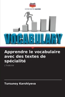 Apprendre le vocabulaire avec des textes de spécialité: L'histoire 6206080692 Book Cover