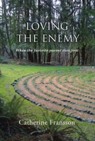 Loving the Enemy: When the Favorite Parent Dies Rst 1532094574 Book Cover