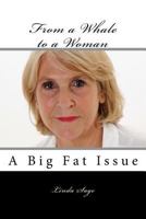 From a Whale to a Woman 1502564459 Book Cover