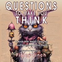 Questions To Make You Think (Finley Finch's Early Reader & Bedtime Storybooks) B0CL9H3YTM Book Cover
