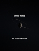 Ringed World: The Saturn Conspiracy B0FSXT2QBW Book Cover