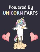 Powered By Unicorn Farts: Cute Funny Unicorn Notebook or Journal for Girls and Women 1072477432 Book Cover