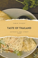 Taste of Thailand: Authentic Thai Street Food B0CWJL8DQD Book Cover
