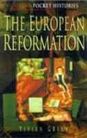 The European Reformation (Sutton Pocket Histories) 0750919159 Book Cover