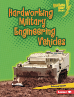 Hardworking Military Engineering Vehicles B0CPM3WQ7S Book Cover