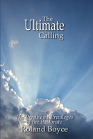 The Ultimate Calling: The Perils and Privileges of the Pastorate 1736970305 Book Cover