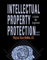 Intellectual Property Protection a Guide for Engineers (Engineering career advancement series) 0912045469 Book Cover
