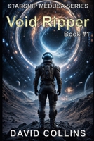 Void Ripper: Starship Medusa B0B8RCGBZY Book Cover