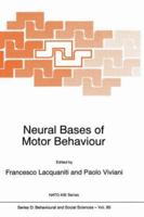 Neural Bases of Motor Behaviour (NATO Science Series D: (closed)) 0792340094 Book Cover