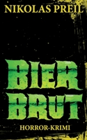 Bierbrut: Horror-Krimi (Monster, Mörder, Mutationen) 149953180X Book Cover
