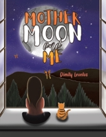 Mother Moon and Me 1398428477 Book Cover