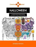 Creative Relief Halloween: A Coloring Book for Grown-Ups, Kids and Anyone in Need of Coloring Therapy 1517571561 Book Cover