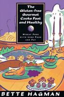 The Gluten-Free Gourmet Cooks Fast and Healthy: Wheat-Free and Gluten-Free with Less Fuss and Less Fat 0805065253 Book Cover