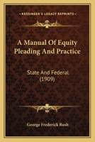 A Manual of Equity Pleading and Practice: State and Federal 1164537261 Book Cover