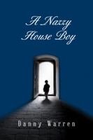 A Nazzy House Boy 1546293582 Book Cover