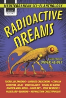 Radioactive Dreams: Mediterranean Sci-Fi Anthology 9925601614 Book Cover