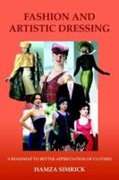 FASHION AND ARTISTIC DRESSING 1420811738 Book Cover