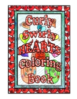Curly Swirly Hearts Coloring Book 165971995X Book Cover