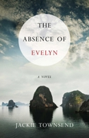 The Absence of Evelyn 1943006210 Book Cover