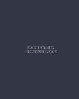 Dot Grid Notebook: Dark Blue Cover 1532969279 Book Cover