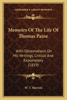 Memoirs of the Life of Thomas Paine 1275797377 Book Cover