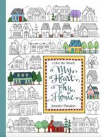 Color the Word: My Heart, Thy Home 1938945190 Book Cover