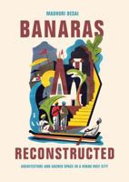 Banaras Reconstructed: Architecture and Sacred Space in a Hindu Holy City 0295741996 Book Cover