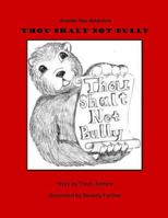 Thou Shalt Not Bully: Another Paw Adventure 1987419189 Book Cover