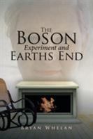 The Boson Experiment and Earths End 1524515744 Book Cover
