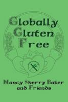 Globally Gluten Free 0976494086 Book Cover