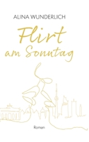 Flirt am Sonntag 3347384482 Book Cover