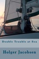 Double Trouble at Sea 1463600291 Book Cover