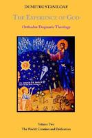 The Experience of God : Orthodox Dogmatic Theology Volume 2: The World, Creation and Deification 1885652410 Book Cover