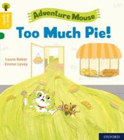 Oxford Reading Tree Word Sparks: Level 5: Too Much Pie! 0198495978 Book Cover