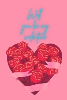 Will You Be My Valentine: Beautiful quotes with real meaning of love for your Sweetheart or Lover, couple, boyfriend and grilfriend B0DV3FYM66 Book Cover