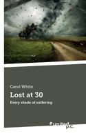 Lost at 30: Every shade of suffering 371033778X Book Cover