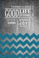 Good Life Journal for Teens- Chevron Cover 1329770943 Book Cover