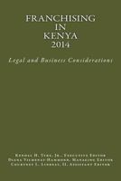 Franchising in Kenya 2014: Legal and Business Considerations 0615928757 Book Cover