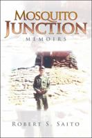 Mosquito Junction: Memoirs 1546247882 Book Cover