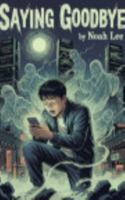 Saying Goodbye B0G224CG2H Book Cover