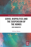 Covid, Biopolitics, and the Suspension of the Nomos: Herd Immunities 1032888113 Book Cover