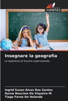 Insegnare la geografia: Le esperienze di tirocinio supervisionato 6206325288 Book Cover