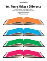 Yes, Genre Makes the Difference: Reading and writing activities that deepen student understanding and appreciation of all kinds of texts 1551383802 Book Cover