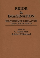 Rigor & Imagination: Essays from the Legacy of Gregory Bateson 0275907414 Book Cover