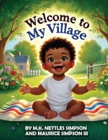 Welcome To My Village B0DWXLY8B2 Book Cover