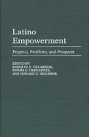 Latino Empowerment: Progress, Problems, and Prospects (Contributions in Ethnic Studies) 0313263477 Book Cover