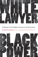 White Lawyer, Black Power: A Memoir of Civil Rights Activism in the Deep South 1643361171 Book Cover